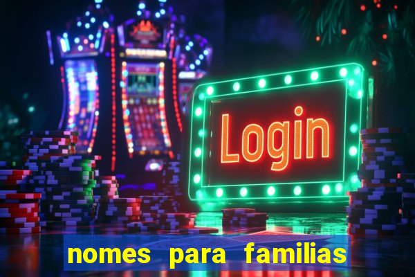 nomes para familias em jogos